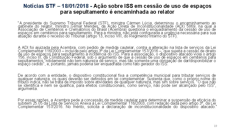 Notícias STF – 18/01/2018 - Ação sobre ISS em cessão de uso de espaços