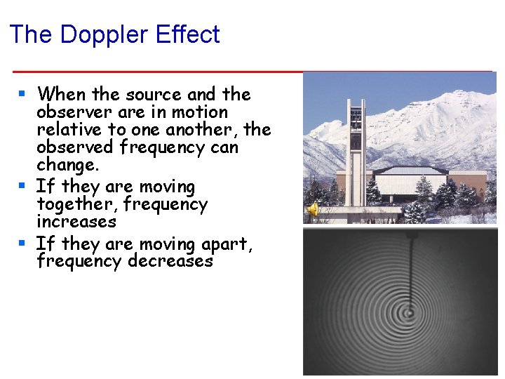 The Doppler Effect § When the source and the observer are in motion relative