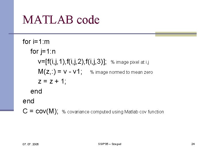 MATLAB code for i=1: m for j=1: n v=[f(i, j, 1), f(i, j, 2), MATLAB code for i=1: m for j=1: n v=[f(i, j, 1), f(i, j, 2),