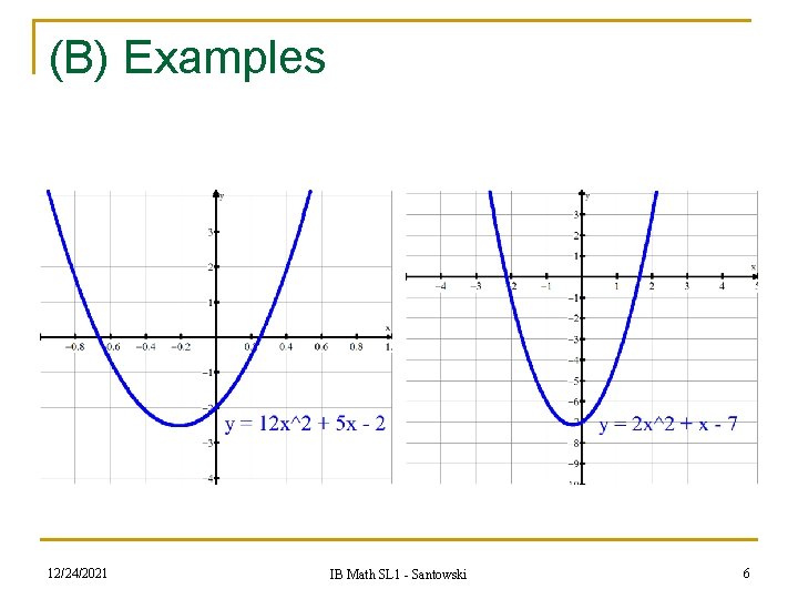 (B) Examples 12/24/2021 IB Math SL 1 - Santowski 6 