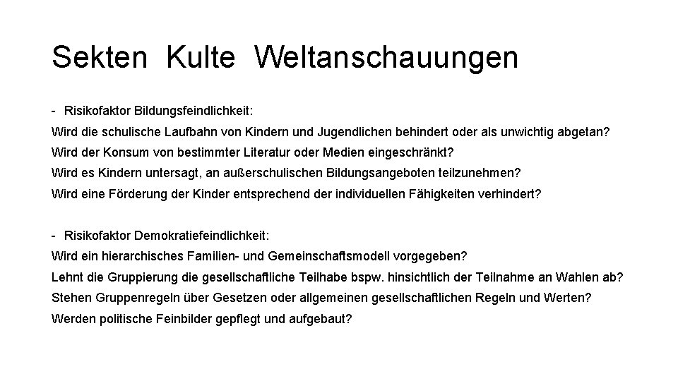 Sekten Kulte Weltanschauungen - Risikofaktor Bildungsfeindlichkeit: Wird die schulische Laufbahn von Kindern und Jugendlichen