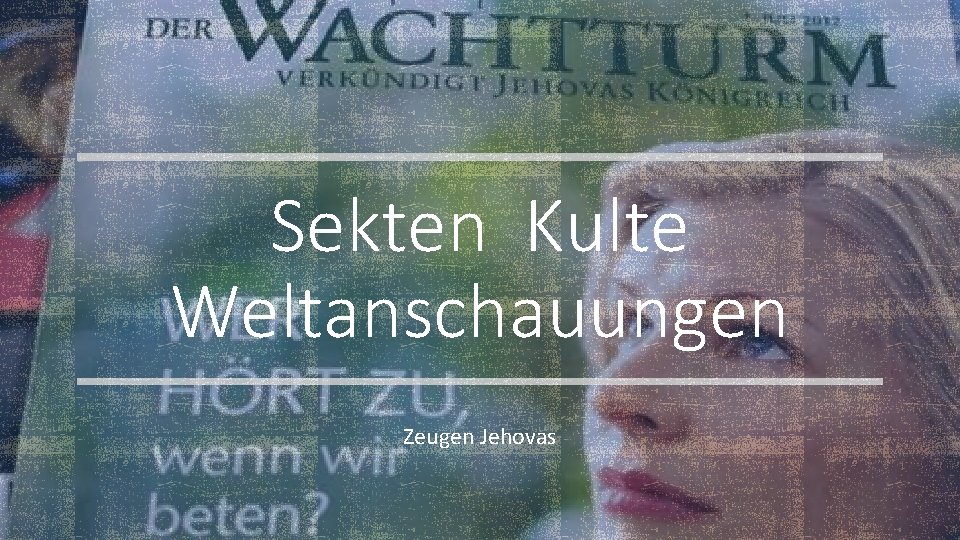 Sekten Kulte Weltanschauungen Zeugen Jehovas 