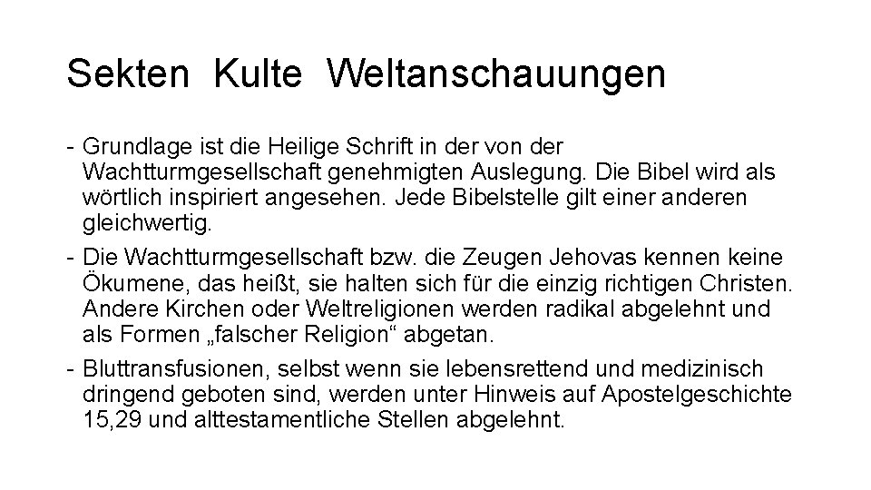 Sekten Kulte Weltanschauungen - Grundlage ist die Heilige Schrift in der von der Wachtturmgesellschaft