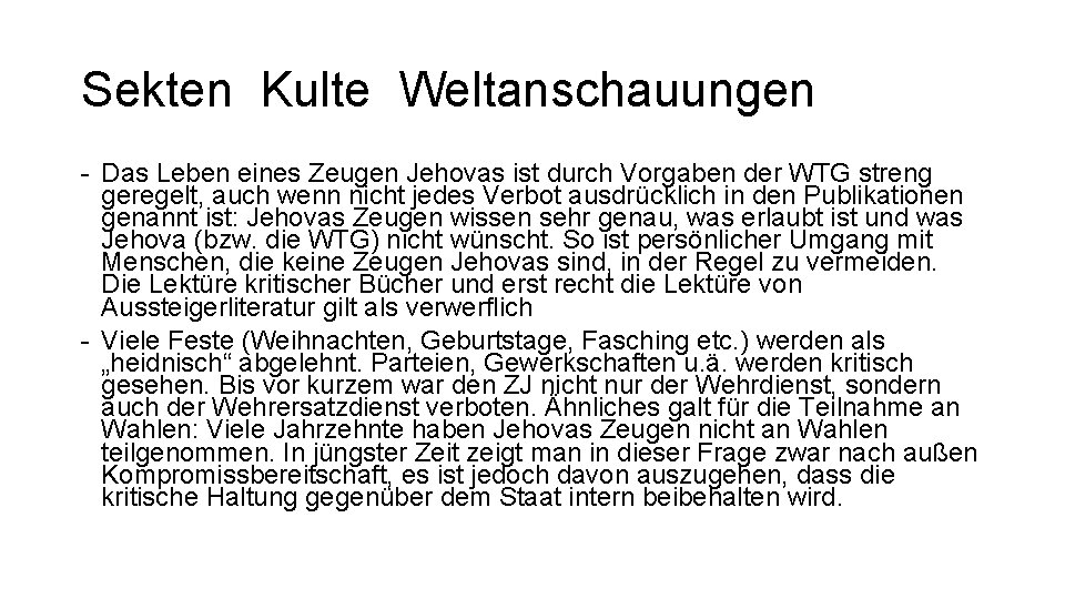 Sekten Kulte Weltanschauungen - Das Leben eines Zeugen Jehovas ist durch Vorgaben der WTG