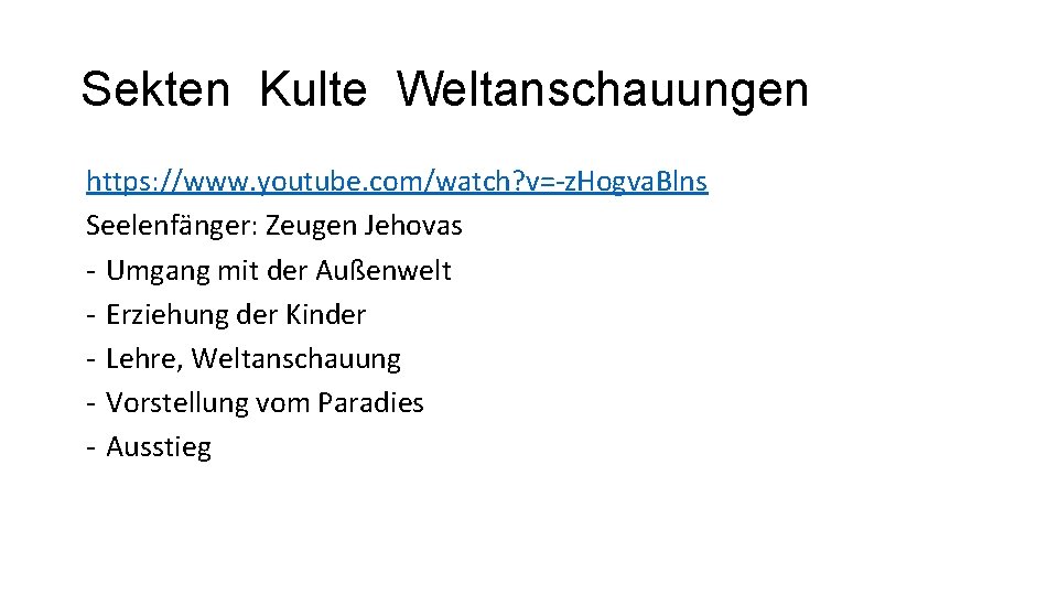 Sekten Kulte Weltanschauungen https: //www. youtube. com/watch? v=-z. Hogva. Blns Seelenfänger: Zeugen Jehovas -