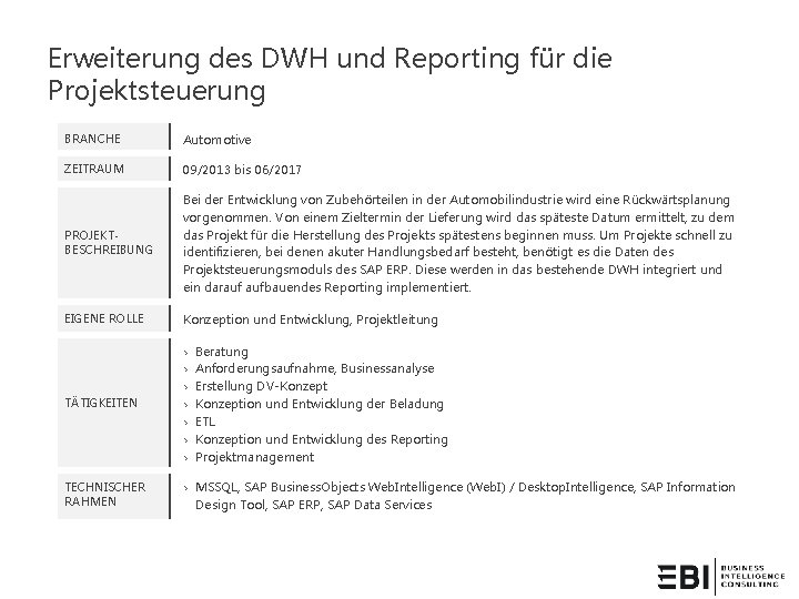Erweiterung des DWH und Reporting für die Projektsteuerung BRANCHE Automotive ZEITRAUM 09/2013 bis 06/2017
