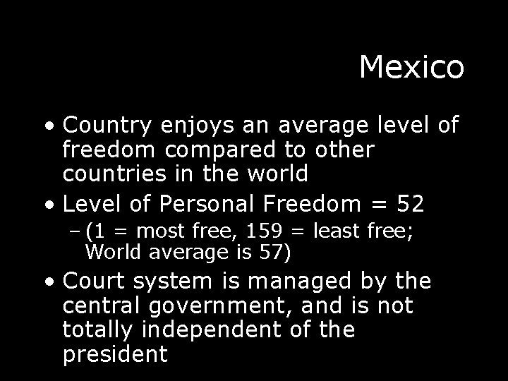 Mexico • Country enjoys an average level of freedom compared to other countries in