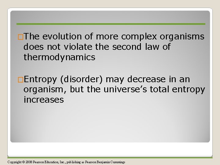�The evolution of more complex organisms does not violate the second law of thermodynamics