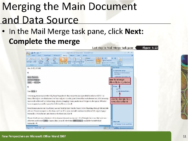 Merging the Main Document and Data Source XP • In the Mail Merge task