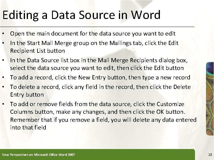 Editing a Data Source in Word XP • Open the main document for the