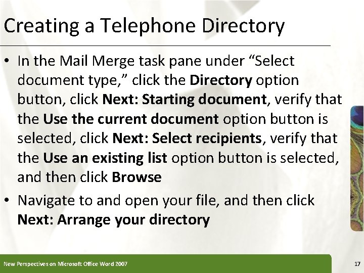 Creating a Telephone Directory XP • In the Mail Merge task pane under “Select