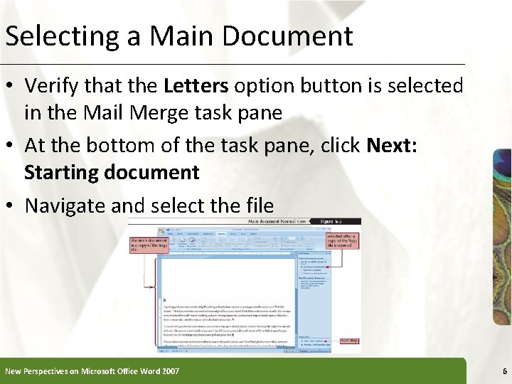 Selecting a Main Document XP • Verify that the Letters option button is selected