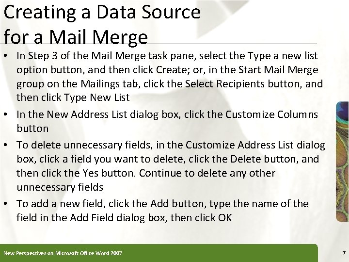 Creating a Data Source for a Mail Merge XP • In Step 3 of