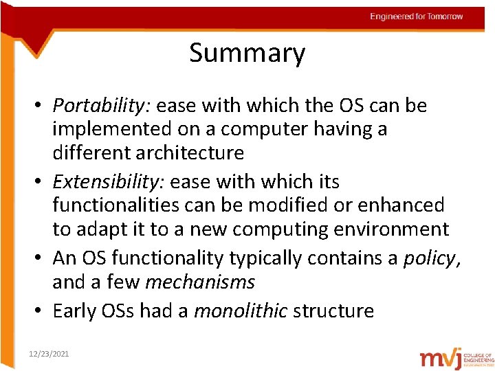 Summary • Portability: ease with which the OS can be implemented on a computer