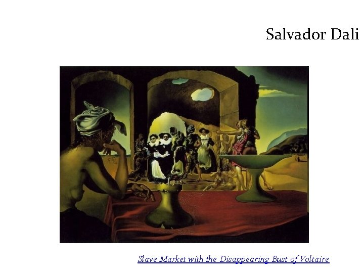 Salvador Dali Slave Market with the Disappearing Bust of Voltaire 