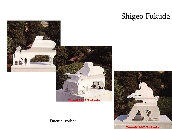 Shigeo Fukuda Duett c. szobor 