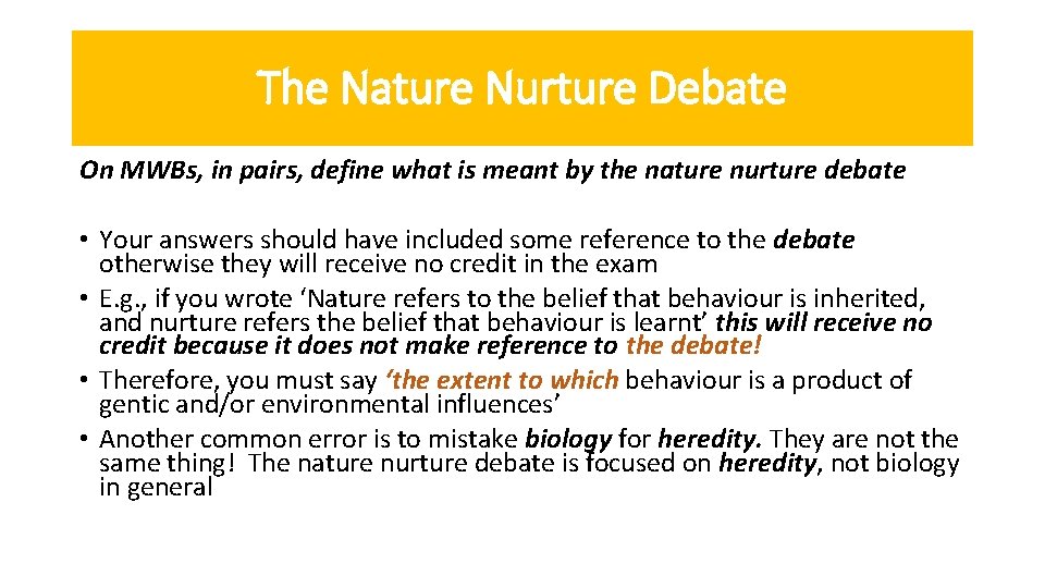 The Nature Nurture Debate On MWBs, in pairs, define what is meant by the