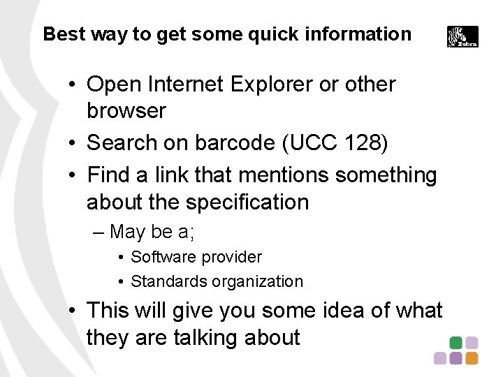 Best way to get some quick information • Open Internet Explorer or other browser