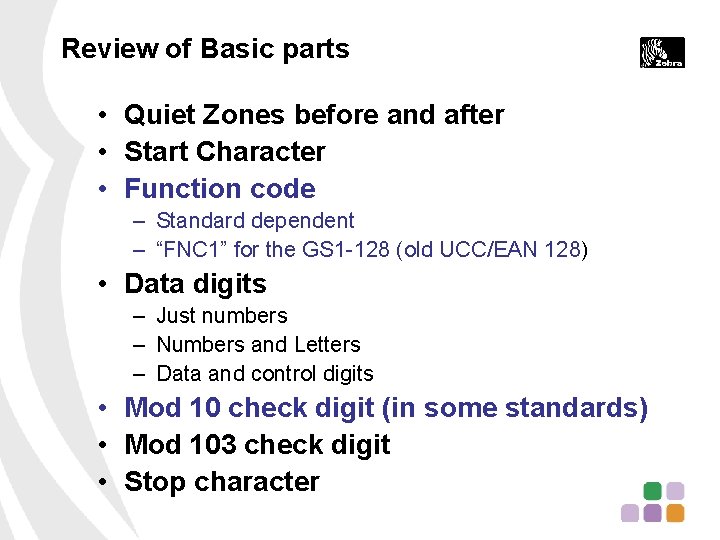 Review of Basic parts • Quiet Zones before and after • Start Character •