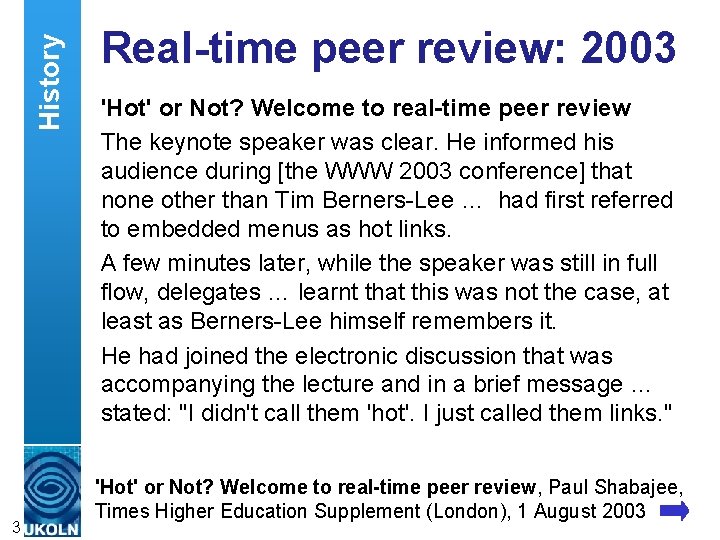 History 3 Real-time peer review: 2003 'Hot' or Not? Welcome to real-time peer review