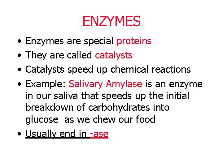 ENZYMES • • Enzymes are special proteins They are called catalysts Catalysts speed up