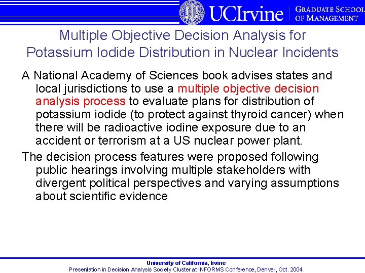 Multiple Objective Decision Analysis for Potassium Iodide Distribution in Nuclear Incidents A National Academy