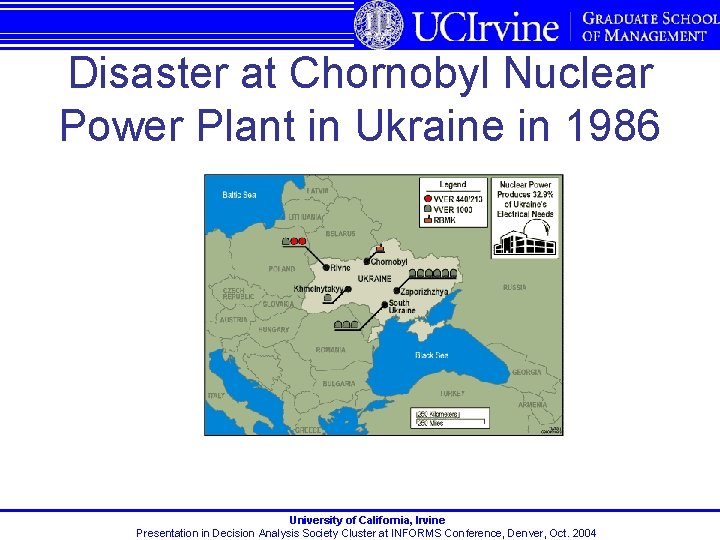 Disaster at Chornobyl Nuclear Power Plant in Ukraine in 1986 University of California, Irvine