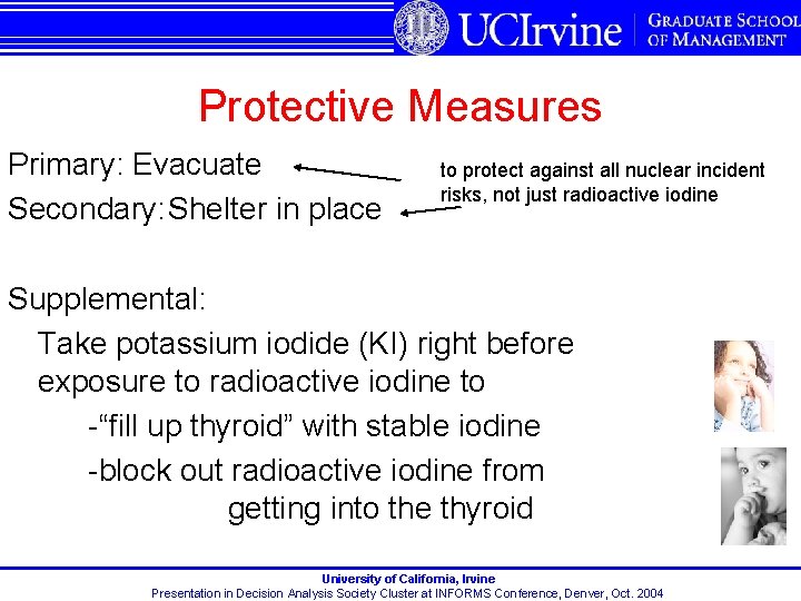 Protective Measures Primary: Evacuate Secondary: Shelter in place to protect against all nuclear incident