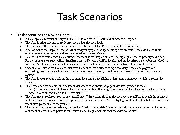 Task Scenarios • Task scenarios for Novice Users: A User opens a browser and