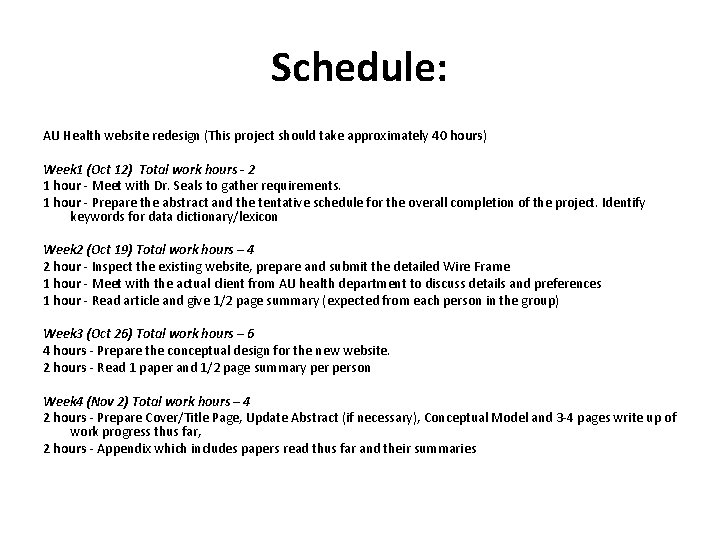 Schedule: AU Health website redesign (This project should take approximately 40 hours) Week 1