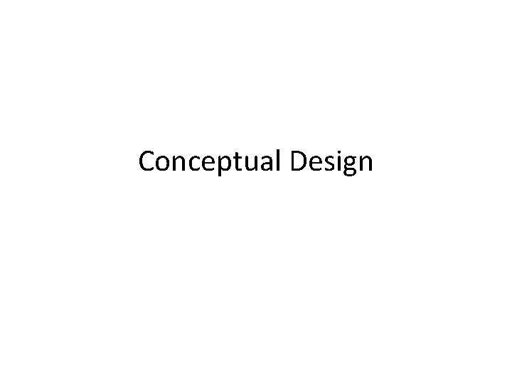 Conceptual Design 