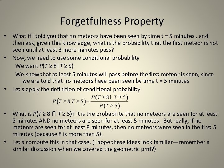Forgetfulness Property • What if I told you that no meteors have been seen