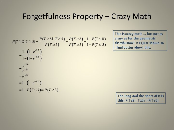 Forgetfulness Property – Crazy Math This is crazy math … but not as crazy