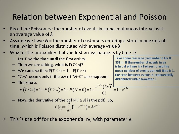 Relation between Exponential and Poisson • Recall the Poisson rv: the number of events