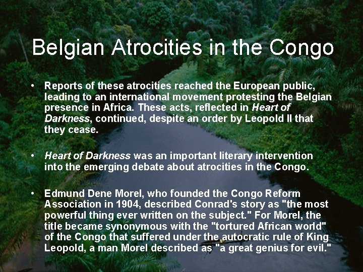 Belgian Atrocities in the Congo • Reports of these atrocities reached the European public,