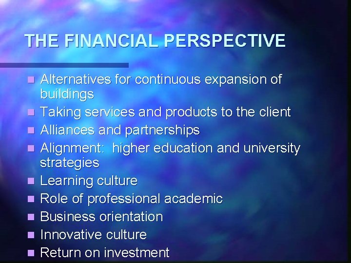 THE FINANCIAL PERSPECTIVE n n n n n Alternatives for continuous expansion of buildings