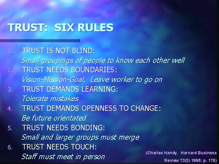 TRUST: SIX RULES 1. TRUST IS NOT BLIND: Small groupings of people to know