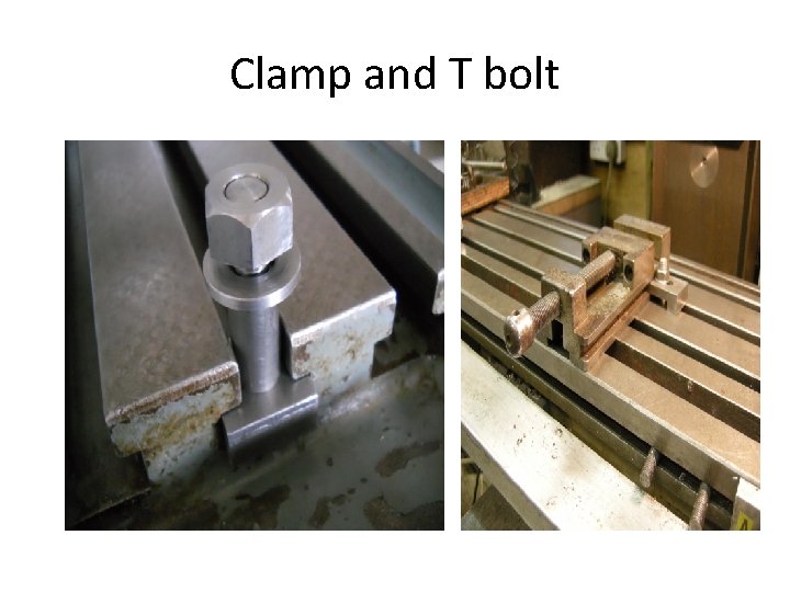 Clamp and T bolt 
