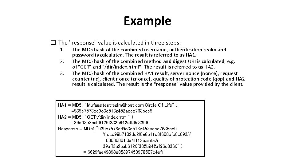 Example � The "response" value is calculated in three steps: 1. 2. 3. The