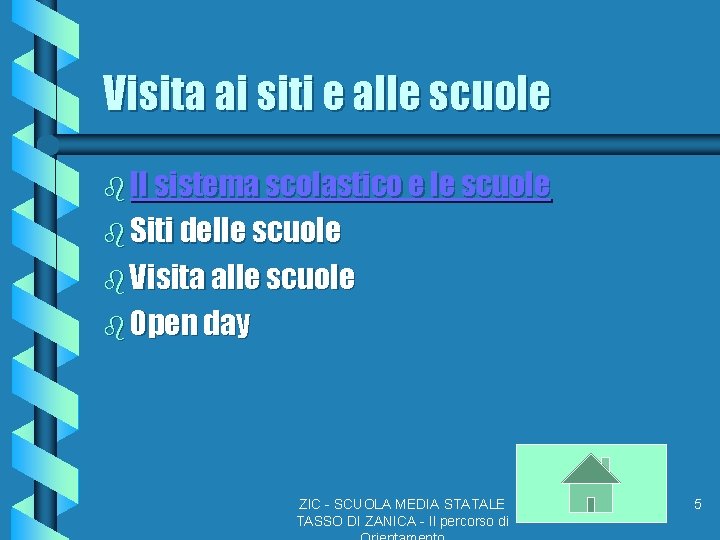 Visita ai siti e alle scuole b Il sistema scolastico e le scuole b