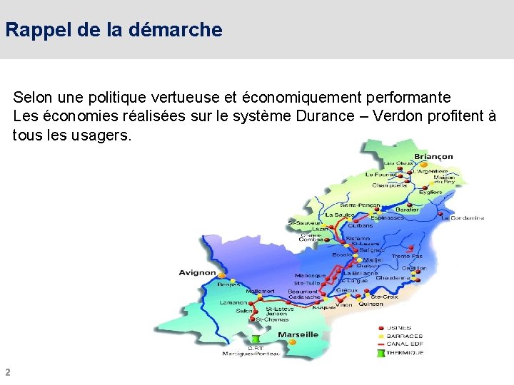 Rappel de la démarche Selon une politique vertueuse et économiquement performante Les économies réalisées