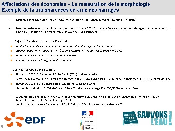 Affectations des économies – La restauration de la morphologie Exemple de la transparences en