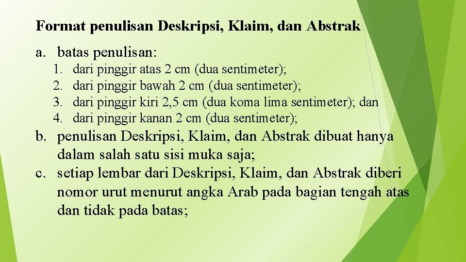 Format penulisan Deskripsi, Klaim, dan Abstrak a. batas penulisan: 1. 2. 3. 4. dari