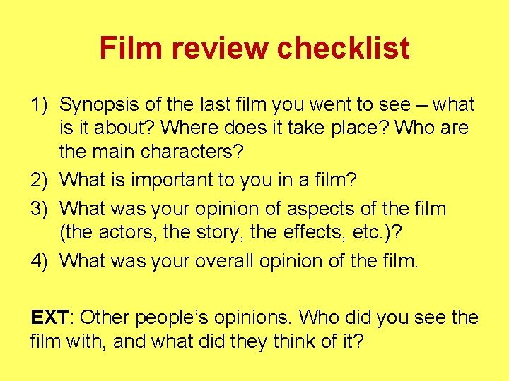 Film review checklist 1) Synopsis of the last film you went to see –