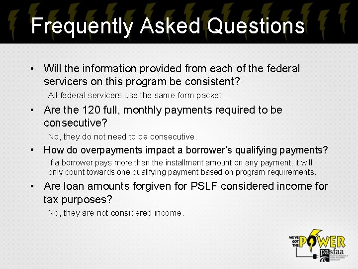 Frequently Asked Questions • Will the information provided from each of the federal servicers