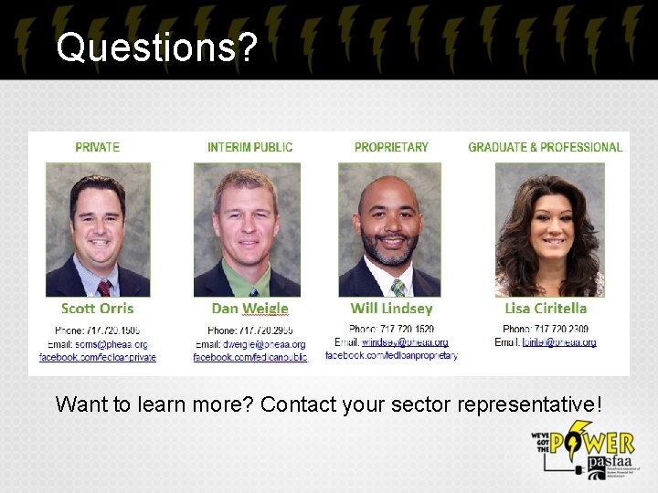 Questions? Want to learn more? Contact your sector representative! 