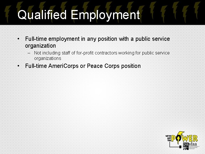 Qualified Employment • Full-time employment in any position with a public service organization –