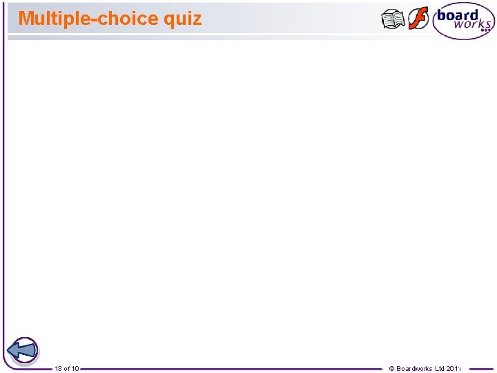 Multiple-choice quiz 13 of 10 © Boardworks Ltd 2011 