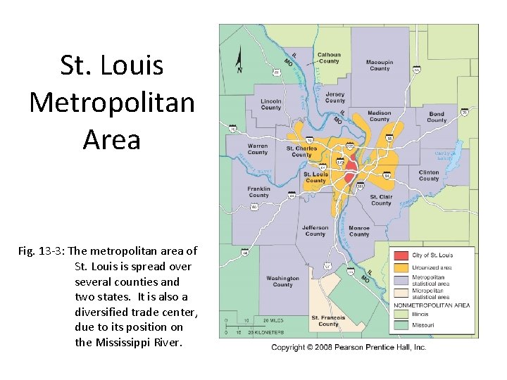 St. Louis Metropolitan Area Fig. 13 -3: The metropolitan area of St. Louis is