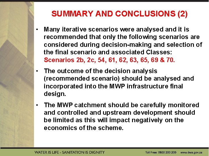 SUMMARY AND CONCLUSIONS (2) • Many iterative scenarios were analysed and it is recommended